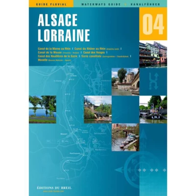 Guide EDB de navigation fluviale N�4 - Alsace Lorraine - Les Editions du Breil