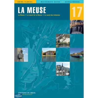 Guide EDB de navigation fluviale N�17 - La Meuse - Les Editions du Breil