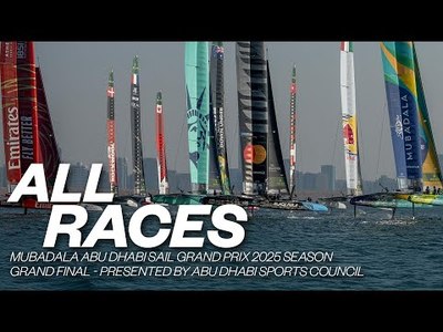 ALL RACES | 2025 Mubadala Abu Dhabi Sail Grand Prix 2025 Grand Final | SailGP