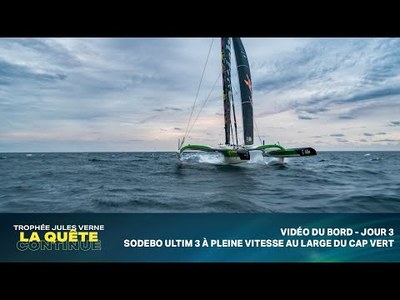 Sodebo Ultim 3 lanc� � pleine vitesse au large du Cap Vert !