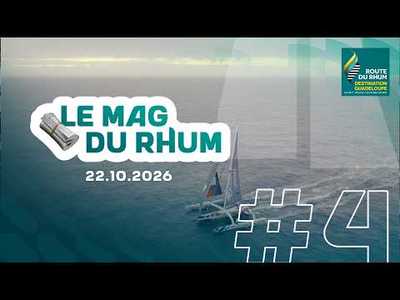  Le Mag du Rhum #4 | Multicoques de l�gende et Route du Rhum inclusive