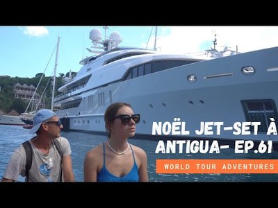 Nol Jet-Set  Antigua - Ep.61 I Voyage en voilier
