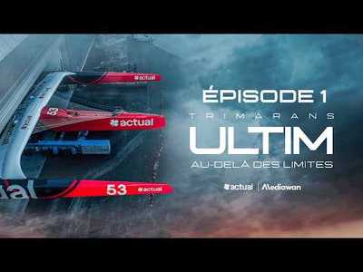 Trimarans Ultim : au-del� des limites | �pisode 1 : un nouveau g�ant des mers