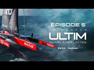 Trimarans Ultim : au-del� des limites | �pisode 5 : Au coeur de la temp�te