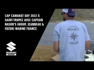 Cap Camarat Day 2022  Saint-Tropez avec Captain Nason's Group, Jeanneau & Suzuki Marine France