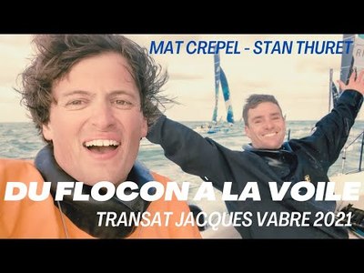 Du Flocon a? la Voile. Mat Crepel et Stan Thuret sur la Transat Jacques Vabres 2021