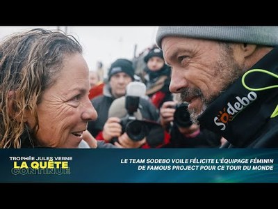 Le Team Sodebo Voile f�licite l'�quipage de The Famous Project pour ce tour du monde !