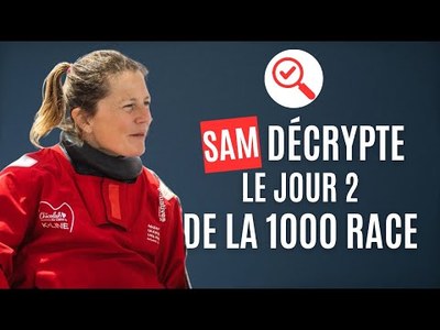 2� jour de la 1000 Race - Analyse de course par Sam Davies