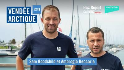 Pos. Report #249 - Sp�cial Vend�e Arctique avec Ambrogio Beccaria et Sam Goodchild