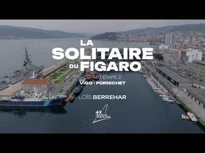 Solitaire du Figaro - C'est reparti � Vigo pour la deuxi�me �tape de Lo�s Berrehar