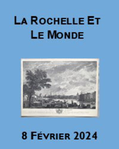 La Rochelle et le monde atlantique - Association des Amis du Muse Maritime de La Rochelle