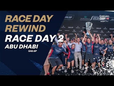 Race Day Rewind | RD2 Abu Dhabi Sail Grand Prix